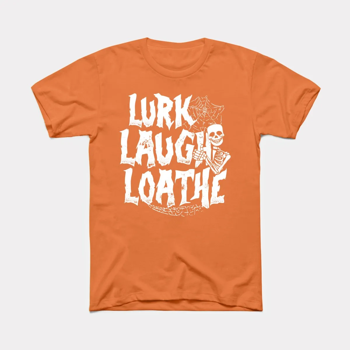 Lurk Laugh Loathe Adult Unisex Tee