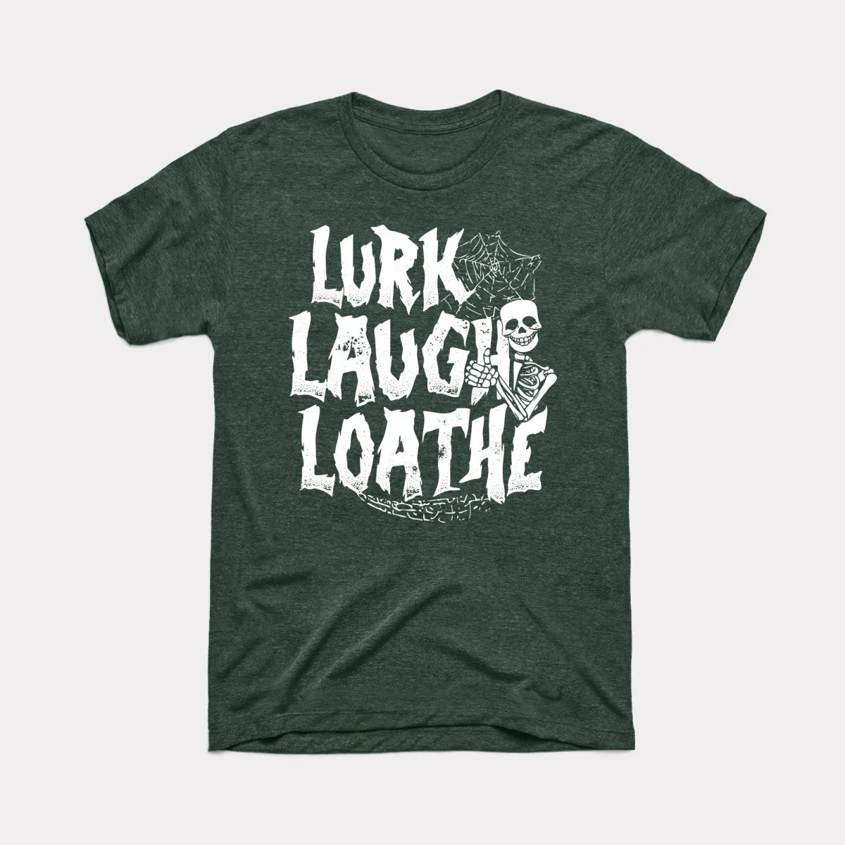 Lurk Laugh Loathe Adult Unisex Tee