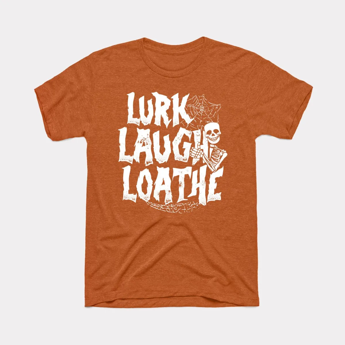 Lurk Laugh Loathe Adult Unisex Tee