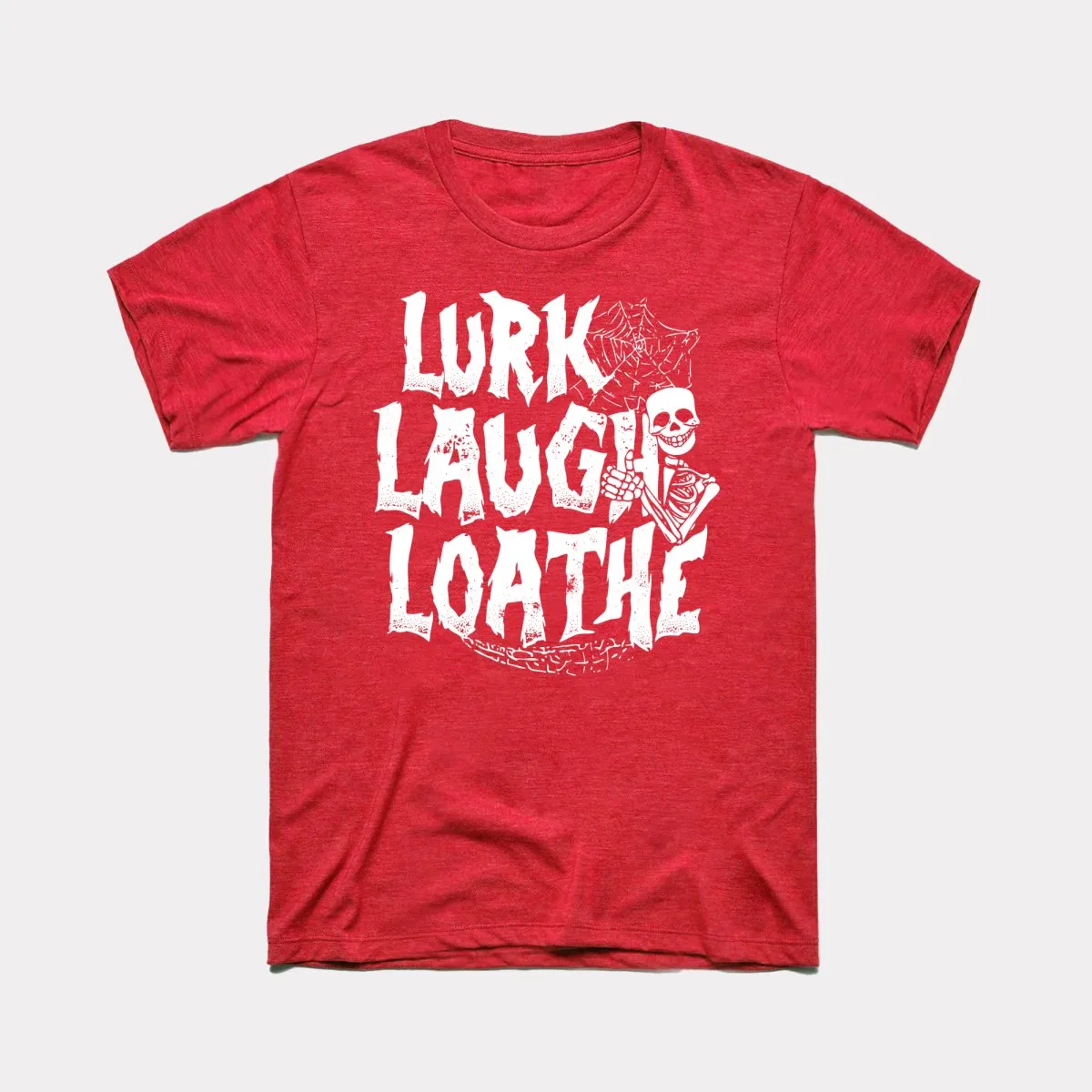 Lurk Laugh Loathe Adult Unisex Tee